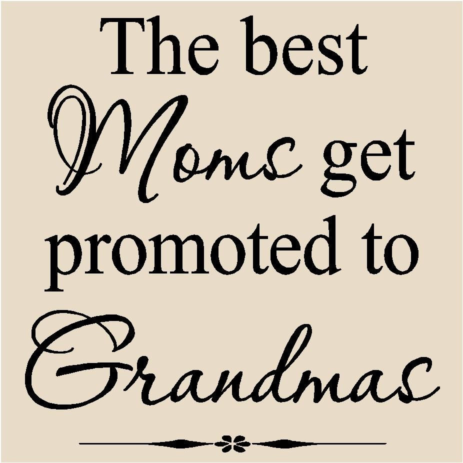 Being A Grandmother Quotes
 Mother And Grandma Quotes QuotesGram