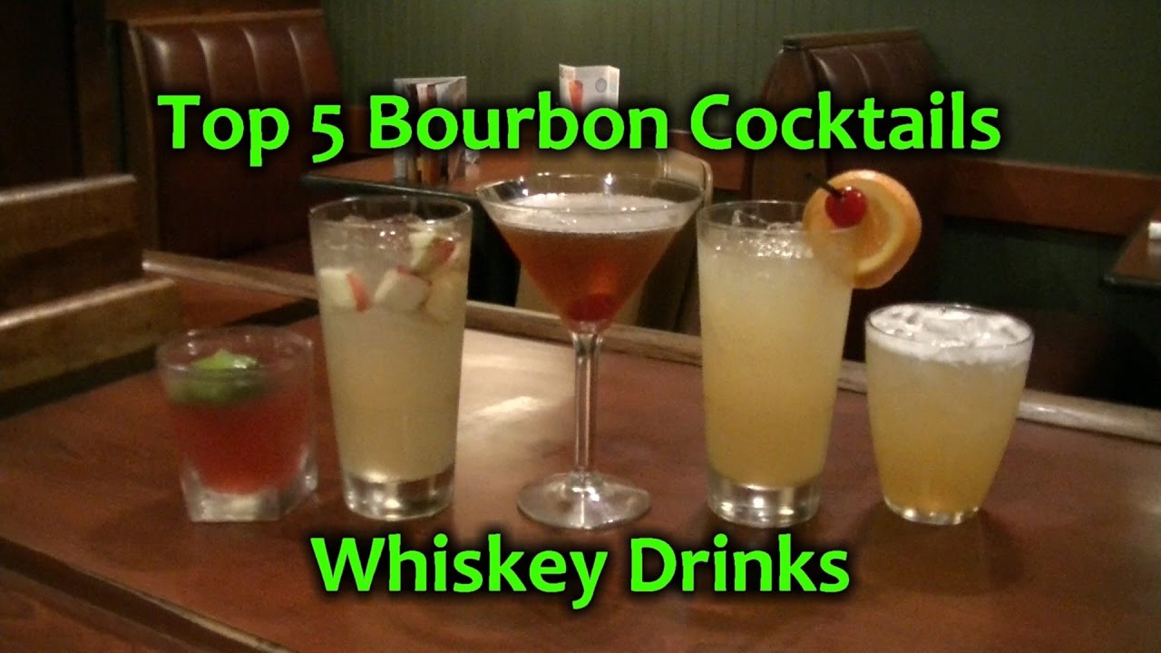 Best Bourbon Drinks
 Top 5 Bourbon Cocktails Best Whiskey Drinks