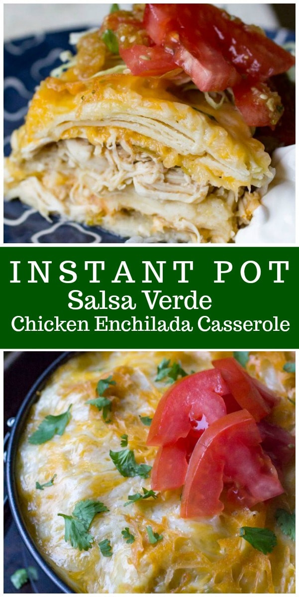 Chicken Enchiladas Instant Pot
 Instant Pot Salsa Verde Chicken Enchilada Casserole