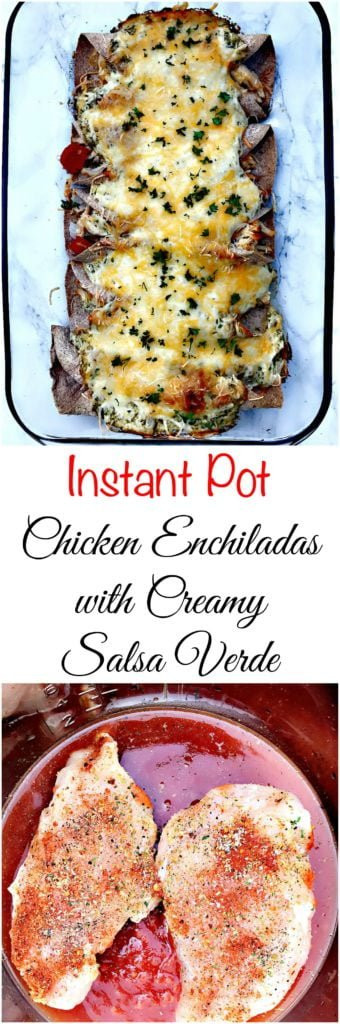 Chicken Enchiladas Instant Pot
 Instant Pot Chicken Enchiladas with Creamy Salsa Verde