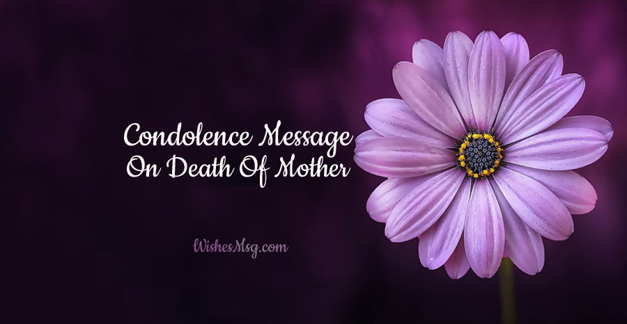 Condolence Quotes For Loss Of Mother
 Condolence Messages on Death of Mother Sympathy Quotes