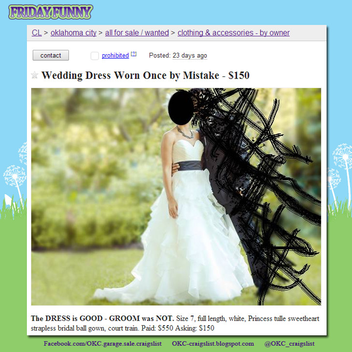 Craigslist Wedding Dresses
 FUNNY CRAIGSLIST ADS Wedding Dress on Craigslist "Worn