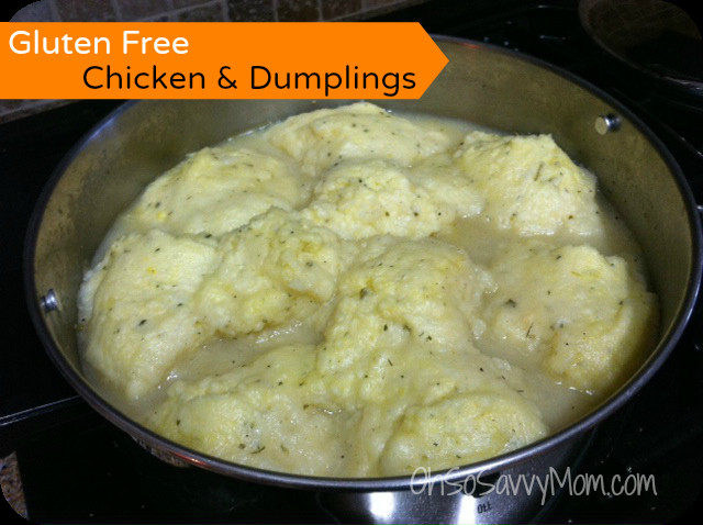 Dairy Free Dumplings
 Delicious Gluten Free Chicken and Dumplings Oh So Savvy Mom