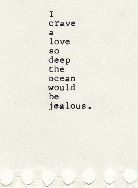 Deep Relationship Quotes
 I Crave A Love So Deep s and for
