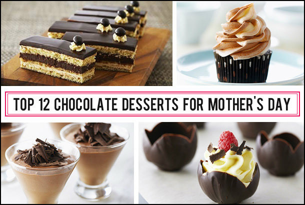Desserts For Mothers Day
 Top 12 Chocolate Desserts for Mother s Day