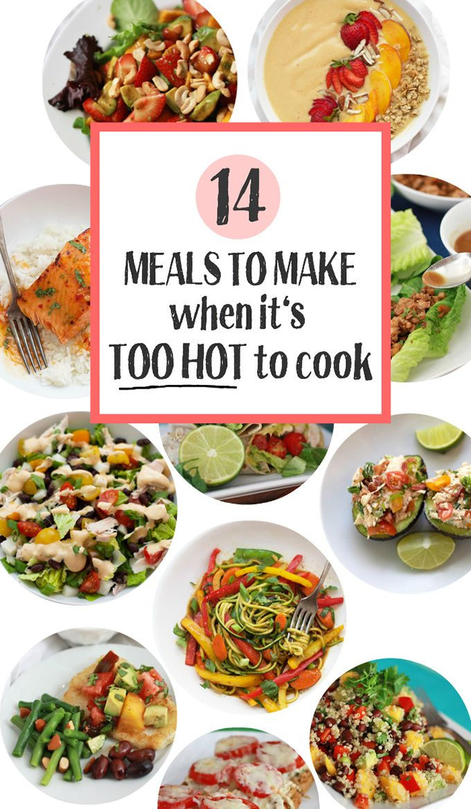 Dinner Ideas When Its Hot
 What to Make When It s Too Hot to Cook