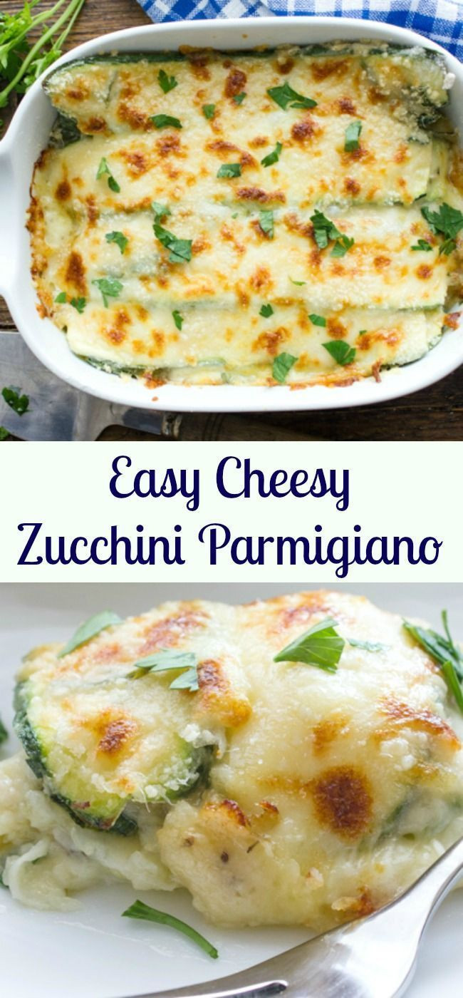 Easy Vegetarian Main Dishes
 Easy Cheesy Zucchini Parmigiano a delicious healthy side