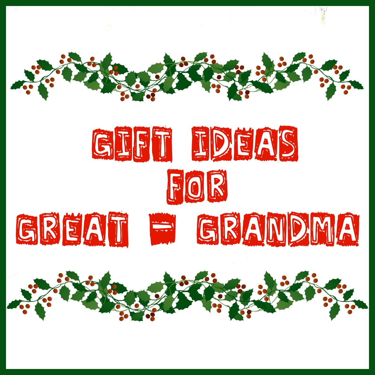 Gift Ideas For New Grandmothers
 The Bean Sprout Notes Gift Ideas for Great Grandma