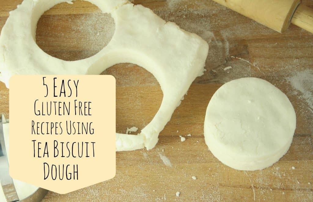 Gluten Free Biscuit Dough
 5 Easy Gluten Free Recipes Using Tea Biscuit Dough