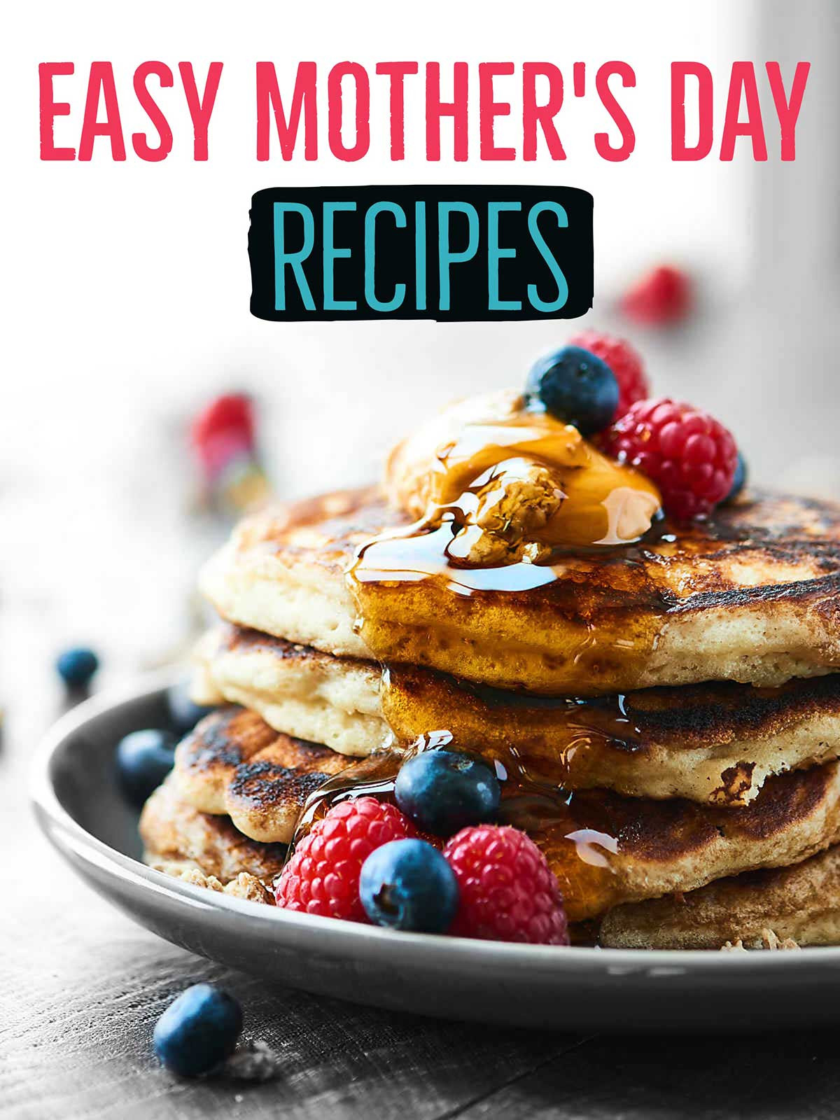 Good Mothers Day Dinners
 Easy Mother s Day Recipes 2017 Brunches Dinners