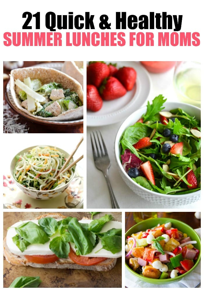 Healthy Summer Lunches
 21 Quick and Healthy Summer Lunches for Moms