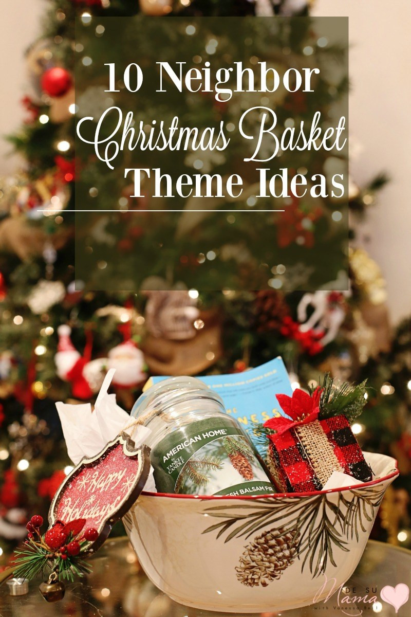 Holiday Gift Basket Theme Ideas
 10 Neighbor Christmas Gift Basket Theme Ideas De Su Mama