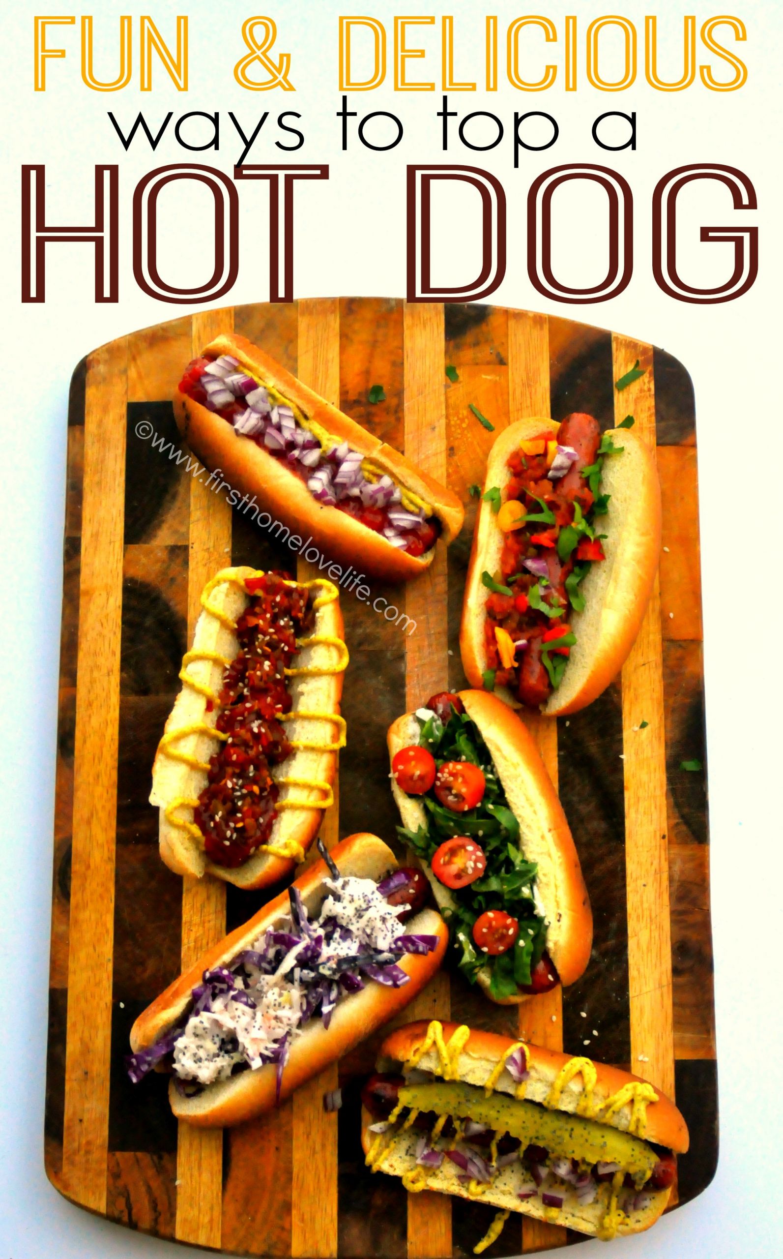 Hot Dogs Condiments
 Must Try Hot Dog Toppings First Home Love Life