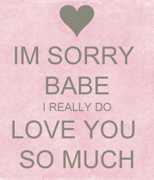 I Really Loved You Quotes
 Im Sorry Babe Quotes QuotesGram