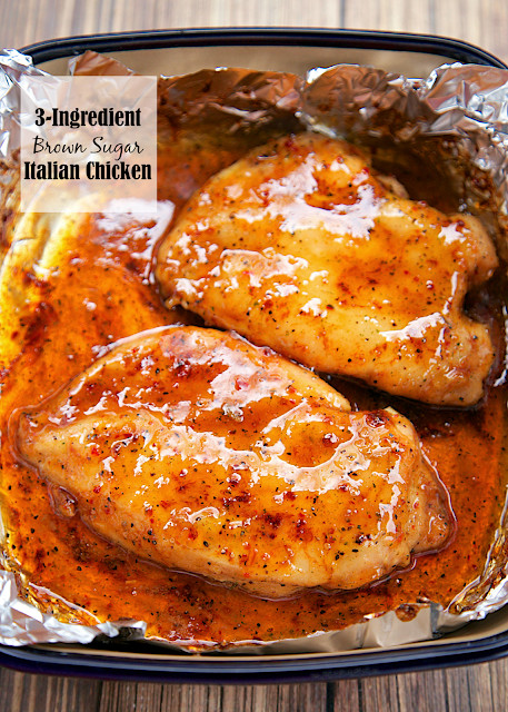 Italian Dressing Chicken Recipes
 3 Ingre nt Brown Sugar Italian Chicken