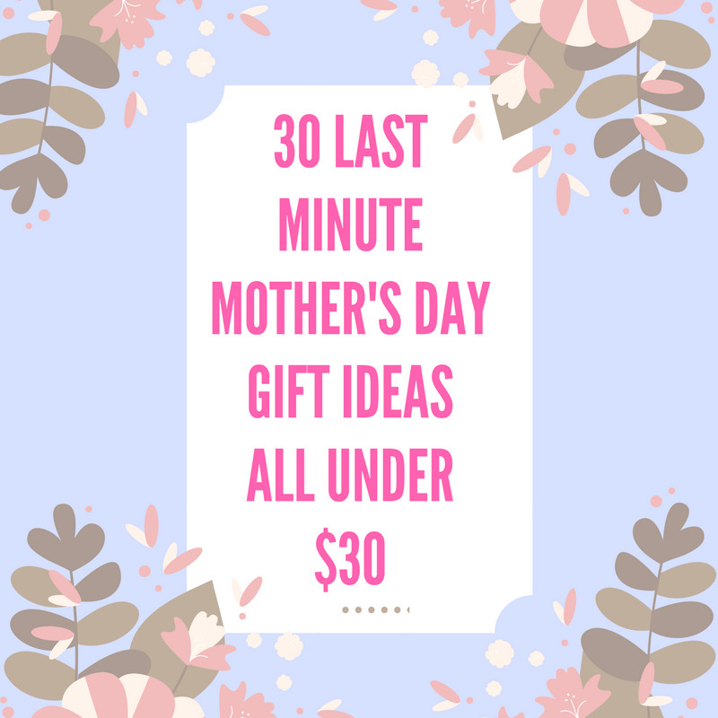 Last Minute Mother'S Day Gift Ideas
 30 Last minute Mother s Day t ideas all under $30 A