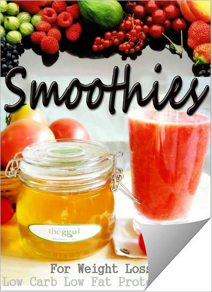 Low Calorie Weight Loss Smoothies
 Smoothies for Weight Loss Low Carb Low Fat Protein