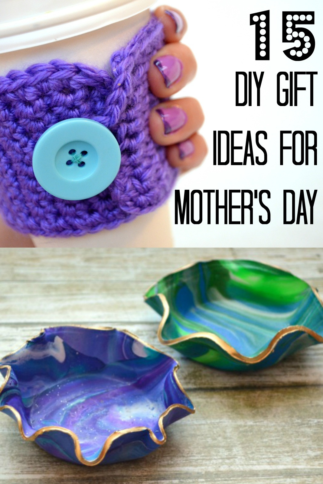 Mother Day Diy Gift Ideas
 15 DIY Mother s Day Gift Ideas Amy Latta Creations