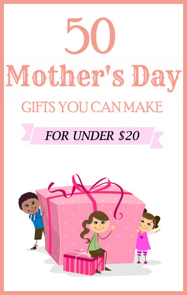 Mothers Day Gifts Under 20
 50 Mother’s Day Gifts You Can Make For Under $20