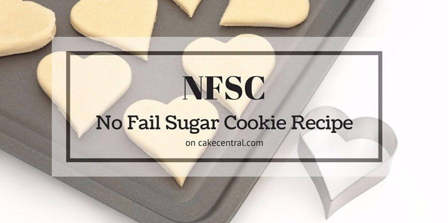 No Fail Sugar Cookies
 NFSC No Fail Sugar Cookie Recipe CakeCentral