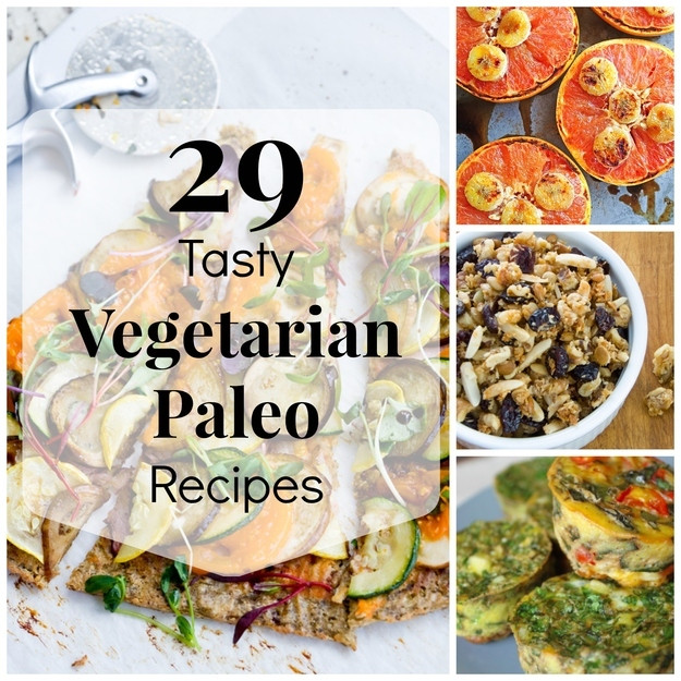Paleo Vegetarian Diet
 29 Tasty Ve arian Paleo Recipes