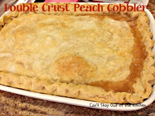 Peach Cobbler Pie Recipe
 Double Crust Peach Cobbler Recipe in 2019