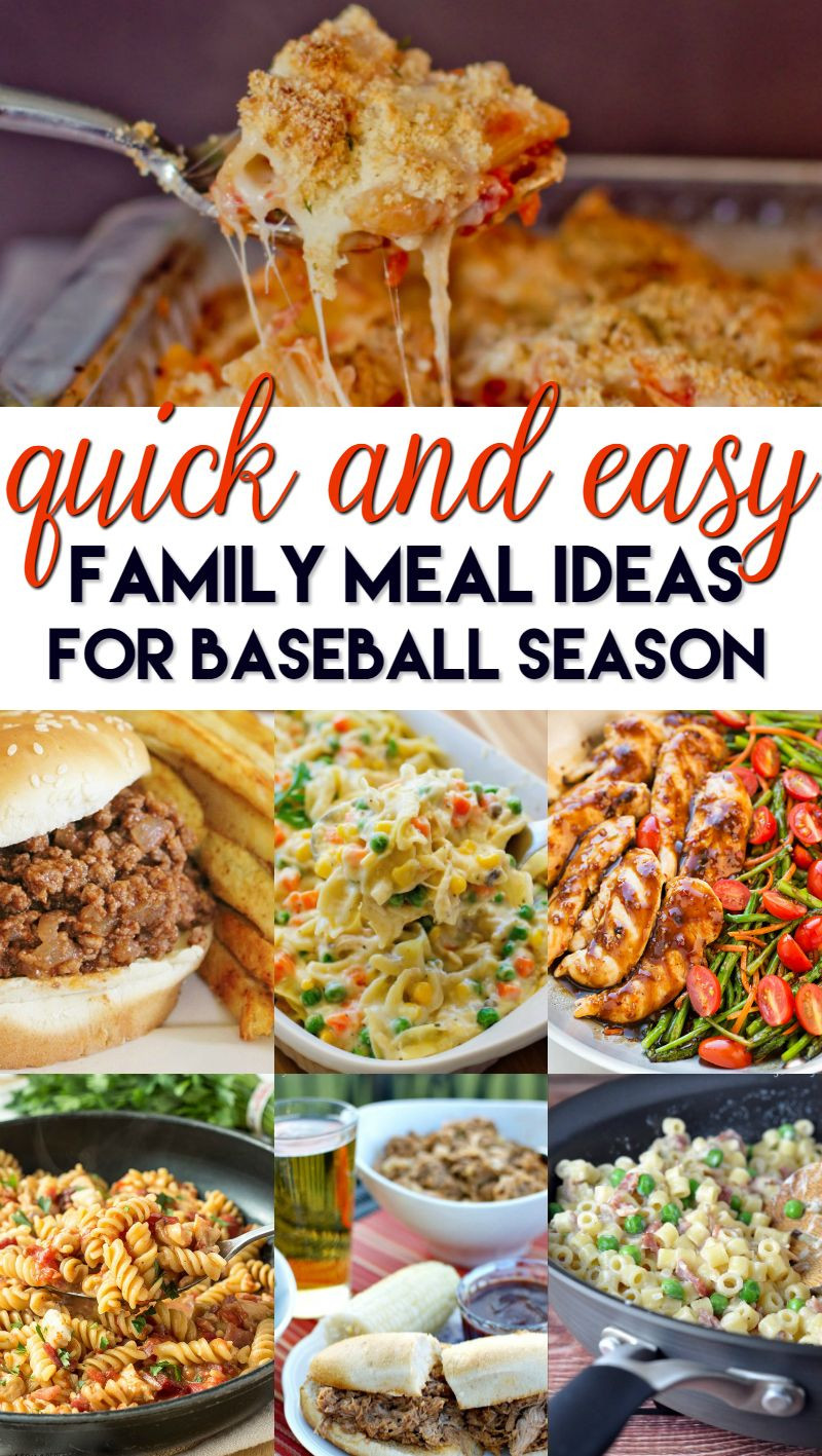 Quick And Easy Dinner Recipes For Families
 Quick and Easy Family Meal Ideas for Baseball Season