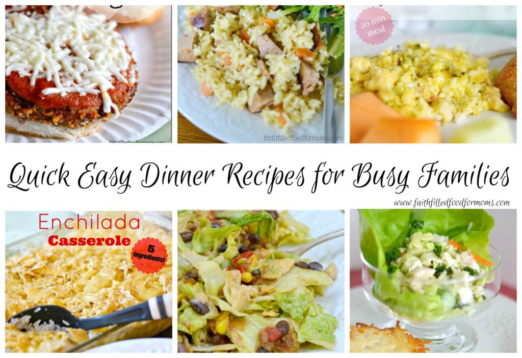 Quick And Easy Dinner Recipes For Families
 Quick Easy Dinner Recipes for the Family • Faith Filled