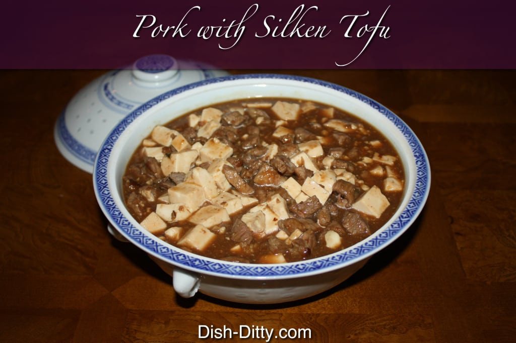 Silken Tofu Chinese Recipes
 Chinese Pork with Silken Tofu Recipe – Dish Ditty Recipes