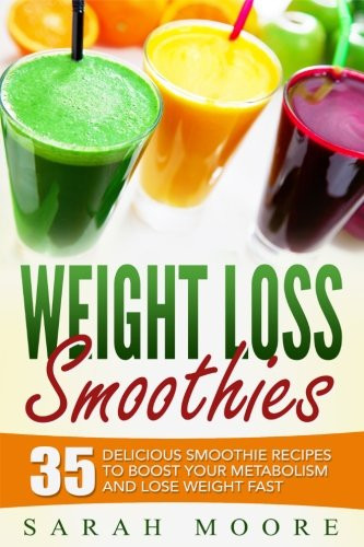 Smoothies To Lose Weight Fast
 Weight Loss Smoothies 35 Delicious Smoothie Recipes to