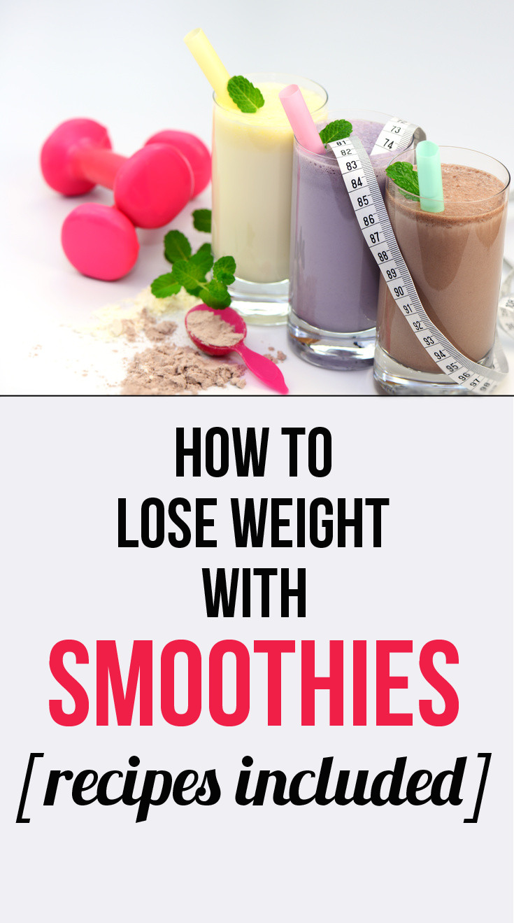 Smoothies To Lose Weight Fast
 How To Lose Weight With Smoothies Recipes Included