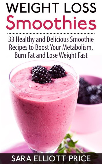 Smoothies To Lose Weight Fast
 Weight Loss Smoothies 33 Healthy and Delicious Smoothie