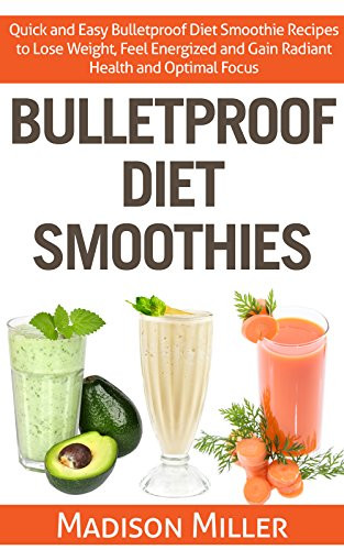 Smoothies To Lose Weight Fast
 Bulletproof Diet Smoothies Quick and Easy Bulletproof
