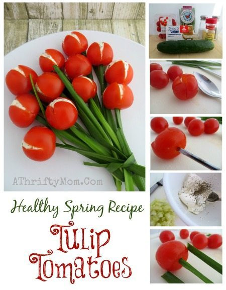 Spring Ideas Food
 Healthy Spring Recipes TULIP TOMATOES Mothers Day