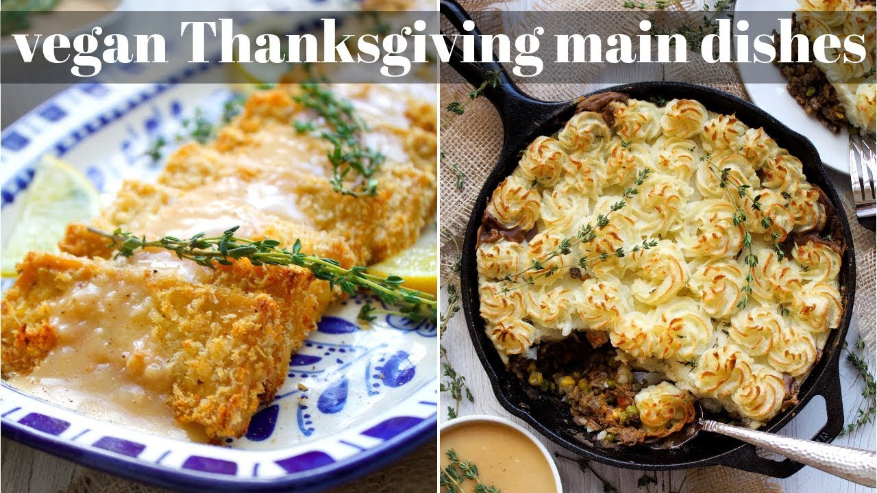 Thanksgiving Main Dishes
 2 THANKSGIVING MAIN DISHES [VEGAN]