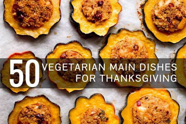 Thanksgiving Main Dishes
 Ve arian Thanksgiving Recipes Everyone Will Love Oh My