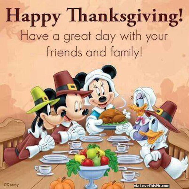 Thanksgiving Quotes Disney
 Happy Thanksgiving Have A Great Day With Your Family