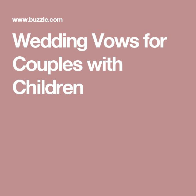 Wedding Vows That Include Children
 Pin on Wedding ideas