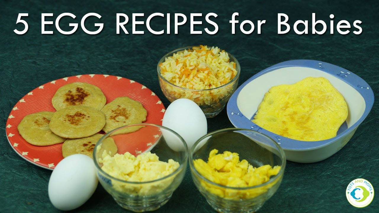 1 Year Old Baby Food Recipes
 How and When to give Eggs to Baby With 5 Egg recipes for