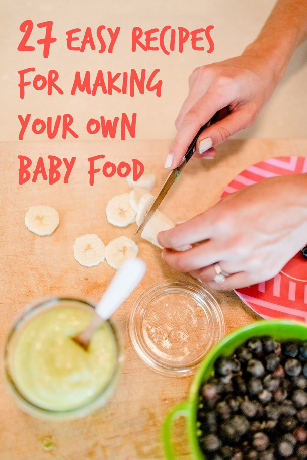 1 Year Old Baby Food Recipes
 27 Easy DIY Baby Foods