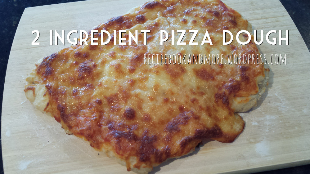 2 Ingredient Dough Pizza
 2 ingre nt pizza dough