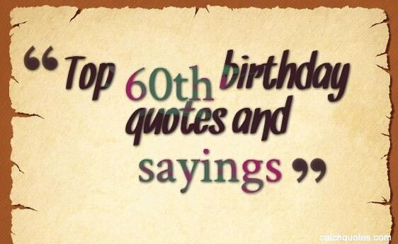 60Th Birthday Quotes
 Top 60th birthday quotes and sayings – quotes