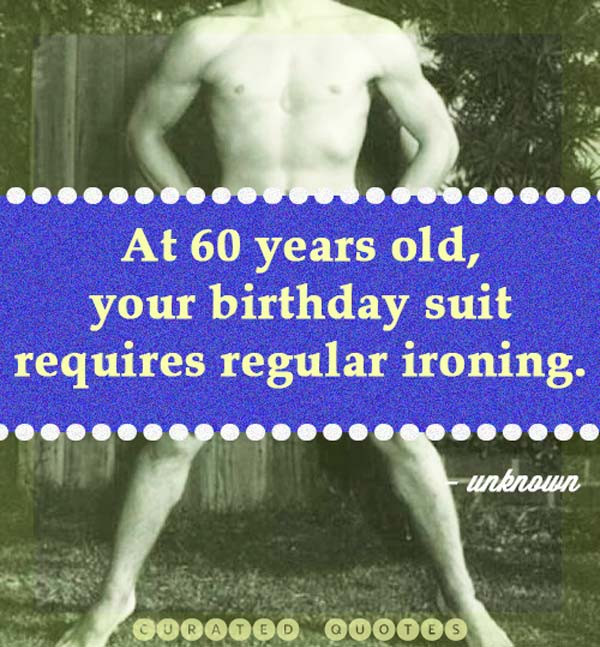 60Th Birthday Quotes
 The 31 Greatest 60th Birthday Quotes Curated Quotes