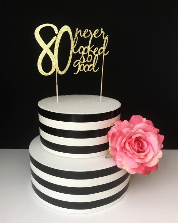 80th Birthday Cake Toppers
 Gold 80th birthday Cake Topper 80 never looked so good