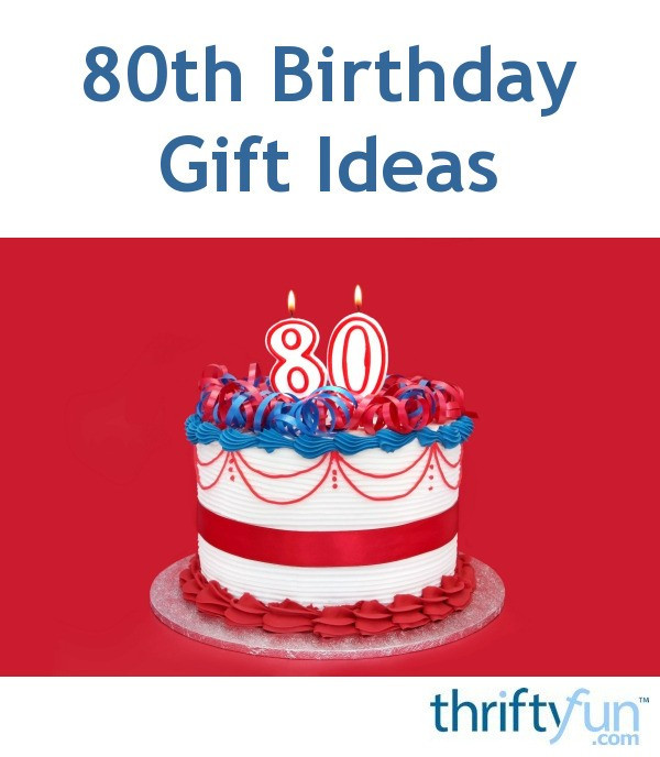 80Th Birthday Gift Ideas
 80th Birthday Gift Ideas