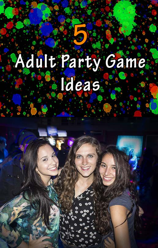 Adult Fun Party
 5 Fun Party Game Ideas for Adults