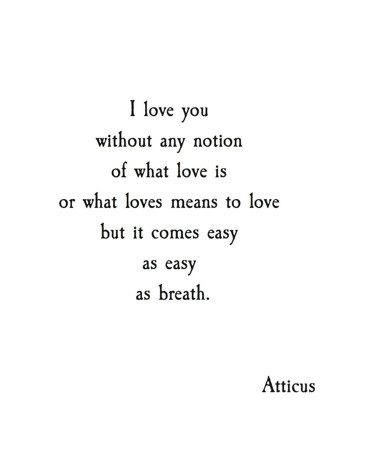 The Best Ideas for atticus Love Quotes - Home, Family, Style and Art Ideas