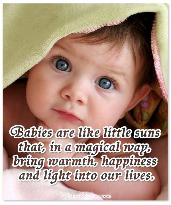 Baby Images With Quotes
 50 of the Most Adorable Newborn Baby Quotes