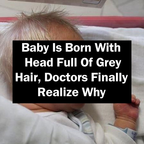 Baby With Grey Hair
 Baby Is Born With Head Full Gray Hair Doctors Finally