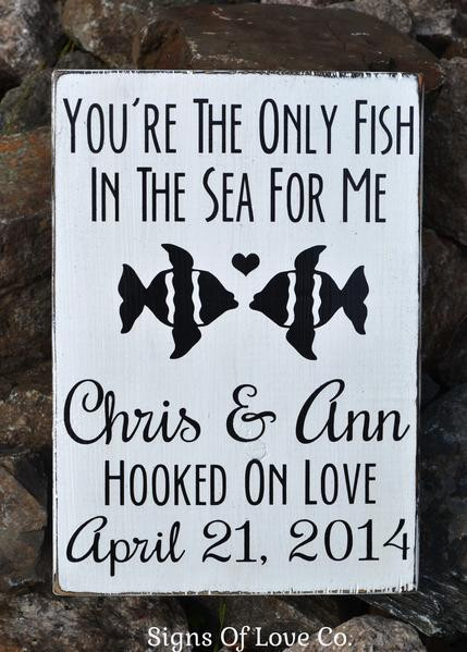 Beach Wedding Quotes
 You re The ly Fish In Sea For Me Beach Wedding Sign Gift